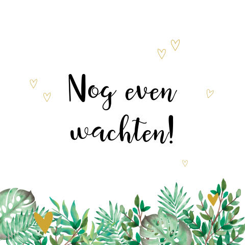 Change the Date met botanische bladeren