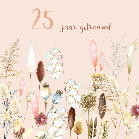 Huwelijksjubileum met droogbloemen - 25 jaar