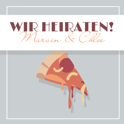 Quadratische Hochzeitskarte mit Pizzastück und Rahmen