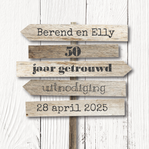 Stoere jubileumkaart 50 jaar getrouwd met houten wegwijzer