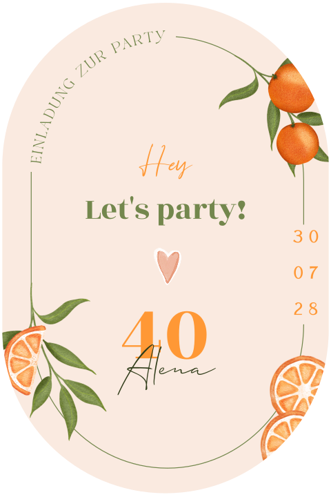 Einladung zur Gartenparty 40 Jahre Geburtstag mit Orangen