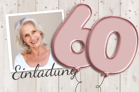 60. Geburtstag Einladung mit Luftballonzahl und Holzhintergrund