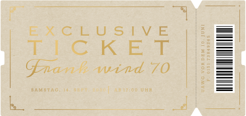 Stilvolle Geburtstagseinladung 70 Jahre als Ticket mit Mattgoldfolie