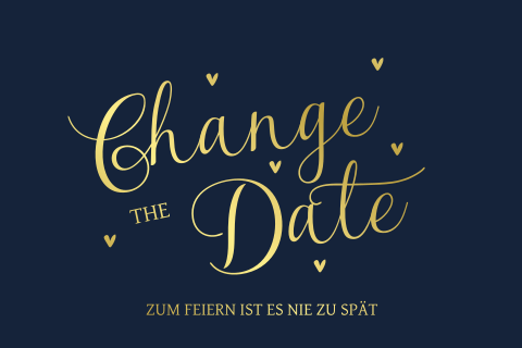 Blaue Change the Date Karte mit Schrift und Herzen in Goldfolie