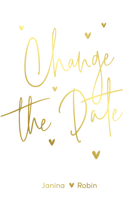 Goldfolie Change the Date Karte mit schöner Schrift und Herzchen