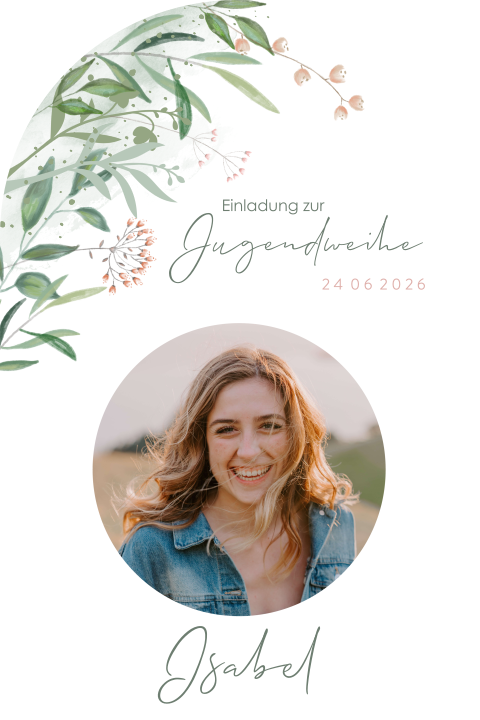 Einladung zur Jugendweihe in Bogenform mit Blumen, Blättern und Foto