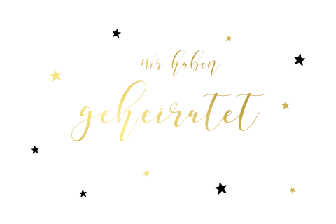 Wir-haben-geheiratet-Karte mit Goldfolie Schrift und Sternen