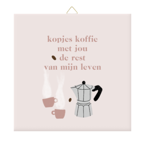 Tegel kopjes koffie quote