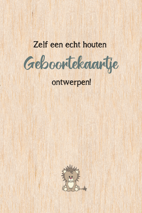 HOUT Geboortekaartje zelf ontwerpen staand