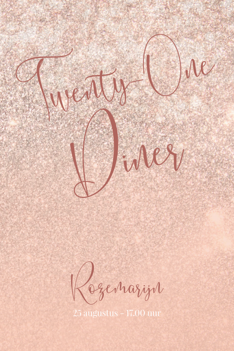 Uitnodiging 21 diner– Roségoud glitterlook en personaliseerbaar