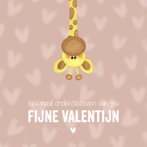 Lieve Valentijnskaart met girafje – Helemaal ondersteboven van jou!