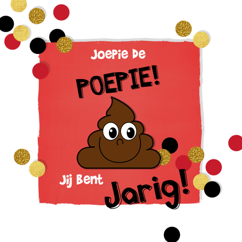 Grappige verjaardagskaart kind - Joepie de POEPIE jij bent jarig!