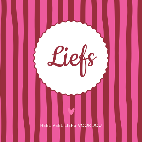 Wenskaart Liefs – roze rode golvende strepen.