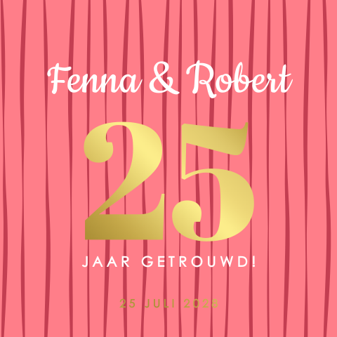Jubileumkaart 25 jaar getrouwd warm roze met goudfolie