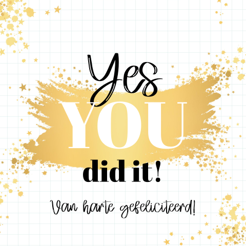 Felicitatie kaart geslaagd Yes you did it!