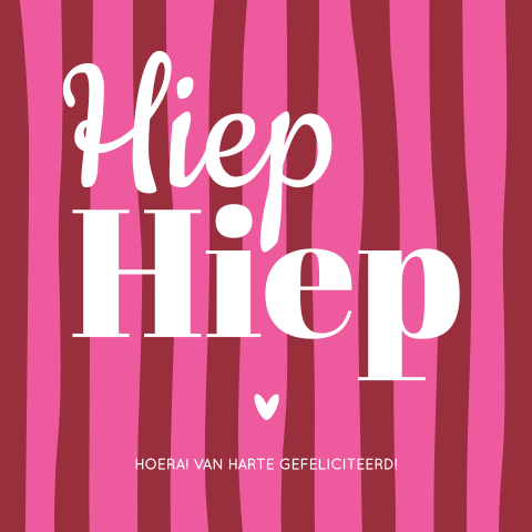 Verjaardagskaart Hiep Hiep – roze rode strepen