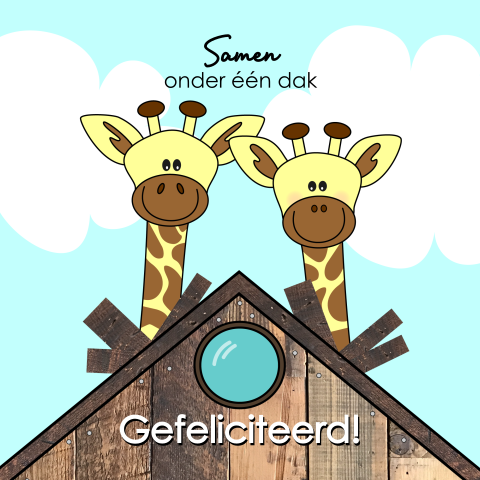 Felicitatie Samenwonen Giraffes samen onder één dak