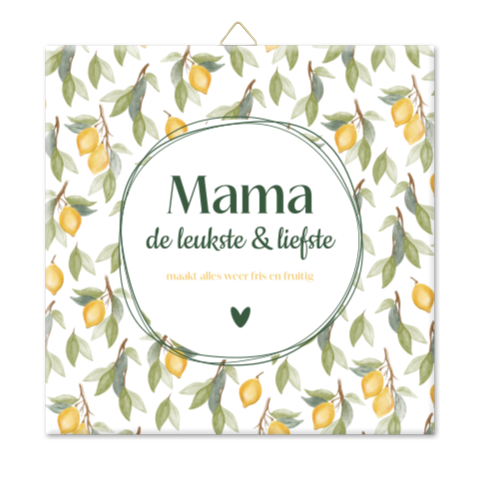 Moederdag tegeltje mama fris en fruitig met citroenen