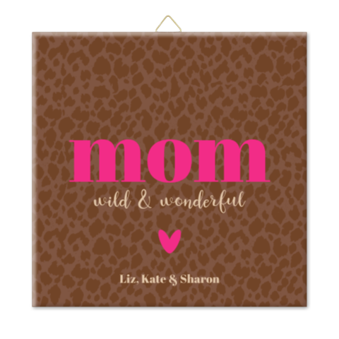 Tegel voor mama met panterprint en roze tekst – wild & wonderful